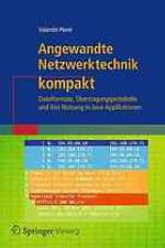 Angewandte Netzwerktechnik kompakt Dateiformate, Übertragungsprotokolle und ihre Nutzung in Java-Applikationen
