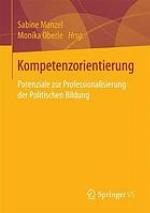 Kompetenzorientierung : Potenziale zur Professionalisierung der Politischen Bildung