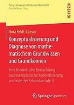 Konzeptualisierung und Diagnose von mathematischem Grundwissen und Grundkönnen : Eine theoretische Betrachtung und exemplarische Konkretisierung am Ende der Sekundarstufe II.