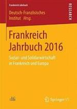 Frankreich Jahrbuch 2016 : Sozial- und Solidarwirtschaft in Frankreich und Europa