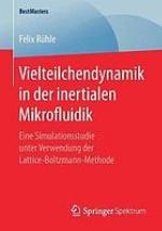Vielteilchendynamik in der inertialen Mikrofluidik eine Simulationsstudie unter Verwendung der Lattice-Boltzmann-Methode