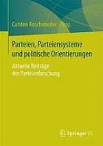 Parteien, Parteiensysteme und politische Orientierungen : Aktuelle Beiträge der Parteienforschung
