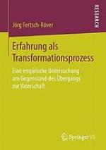 Erfahrung als Transformationsprozess : eine empirische Untersuchung am Gegenstand des Übergangs zur Vaterschaft