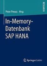 In-Memory-Datenbank SAP HANA : Mit einem Geleitwort von Joachim Scheibler