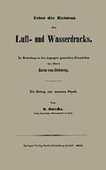 Ueber die Existenz des Luft- und Wasserdrucks : In Beziehung zu den dagegen gemachten Einwürfen des Herrn Baron von Drieberg Ein Beitrag zur neueren Physik