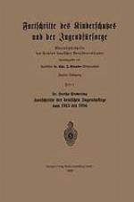 Fortschritte des Kinderschutzes und der Jugendfürsorge : Vierteljahrshefte des Archivs deutscher Berufsvormünder