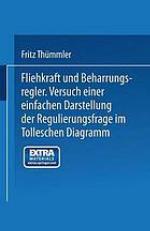 Fliehkraft und Beharrungsregler : Versuch einer einfachen Darstellung der Regulierungsfrage im Tolleschen Diagramm
