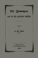 Die Innungen, wie sie sich gestalten müssen : Mit besonderer Berücksichtigung der Verhandlungen des Gewerbe-Congresses zu Frankfurt a. M.