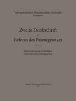 Zweite Denkschrift zur Reform des Patentgesetzes : Besprechung des vorläufigen Entwurfes eines Patentgesetzes.