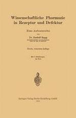 Wissenschaftliche Pharmazie in Rezeptur und Defektur : Eine Aufsatzreihe