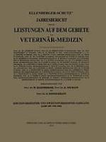 Ellenberger-Schütz' Jahresbericht über die Leistungen auf dem Gebiete der Veterinär-Medizin