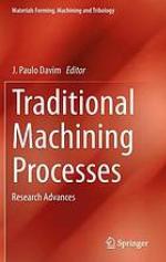 Traditional Machining Processes : Research Advances