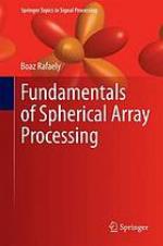 Fundamentals of spherical array processing