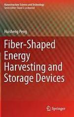 Fiber-shaped energy harvesting and storage devices