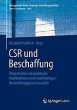 CSR und Beschaffung : theoretische wie praktische Implikationen eines nachhaltigen Beschaffungsprozessmodells