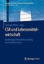 CSR und Lebensmittelwirtschaft: Nachhaltiges Wirtschaften entlang der Food Value Chain.