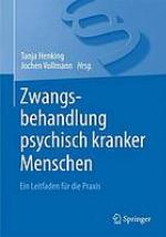 Zwangsbehandlung psychisch kranker Personen ein Leitfaden für die Praxis