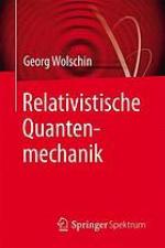 Relativistische Quantenmechanik