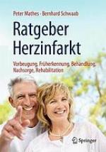 Ratgeber Herzinfarkt Vorbeugung, Früherkennung, Behandlung, Nachsorge, Rehabilitation