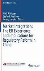 Market integration : the EU experience and implications for regulatory reform in China