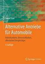 Alternative Antriebe für Automobile : Hybridsysteme, Brennstoff zellen, alternative Energieträger