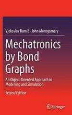 Mechatronics by Bond Graphs : an Object-Oriented Approach to Modelling and Simulation.