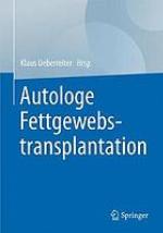 Autologe Fettgewebstransplantation.