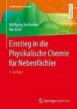 Einstieg in die Physikalische Chemie für Nebenfächler