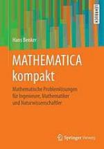 MATHEMATICA kompakt : Mathematische Problemlösungen für Ingenieure, Mathematiker und Naturwissenschaftler