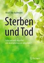 Sterben und Tod : gelassen und angstfrei mit dem Lebensende umgehen