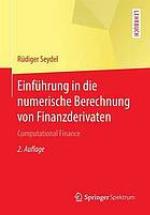 Einführung in die numerische Berechnung von Finanzderivaten : Computational Finance