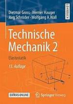 Technische Mechanik. Band 2 Elastostatik