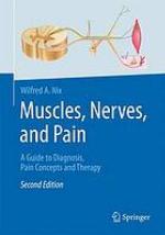 Muscles, nerves, and pain : a guide to diagnosis, pain concepts and therapy
