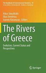 The rivers of Greece : evolution, current status and perspectives