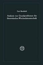 Analysis von Grundproblemen der theoretischen Wechselstromtechnik