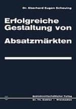 Erfolgreiche Gestaltung von Absatzmärkten