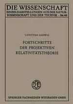 Fortschritte der projektiven Relativitätstheorie