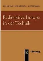Radioaktive Isotope in der Technik