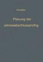 Planung der Jahresabschlußprüfung : Ein Beitrag zur Theorie der Prüfung
