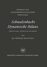 Schmalenbachs Dynamische Bilanz : Darstellung, Kritik und Antikritik