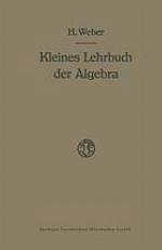 Lehrbuch der Algebra : Kleine Ausgabe in Einem Bande