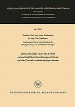 Untersuchungen über den Einfluß unterschiedlicher Herstellungsverfahren auf die Qualität rostbeständiger Messer