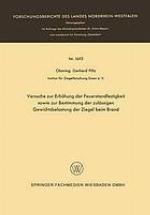 Versuche zur Erhöhung der Feuerstandfestigkeit sowie zur Bestimmung der zulässigen Gewichtsbelastung der Ziegel beim Brand