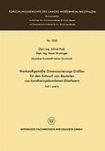 Werkstoffgemäße Dimensionierungs-Größen für den Entwurf von Bauteilen aus kunstharzgebundenen Glasfasern : Teil I und II