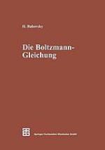 Die Boltzmann-Gleichung: Modellbildung? Numerik? Anwendungen