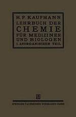 Lehrbuch der Chemie für Mediziner und Biologen : I. Teil: Anorganische Chemie