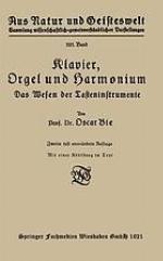 Klavier, Orgel und Harmonium das Wesen der Tasteninstrumente,