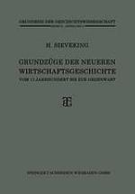 Grundzüge der Neueren Wirtschaftsgeschichte : vom 17. Jahrhundert bis zur Gegenwart