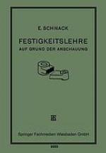 Festigkeitslehre : Auf Grund der Anschauung für den Schul- und Selbstunterricht