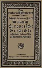 Europĩsche Geschichte im Zeitalter Ludwigs XIV und des Großen Kurfürsten